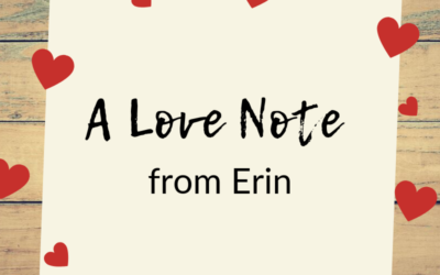 A Love Note from Erin